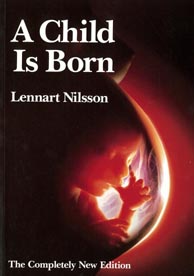 Lennart Nilsson "A Child Is Born"
              3ed 1993