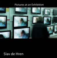 Slav de Hren / W̊G / Pictures
                  at an exhibition